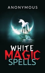White magic spells Anonymous