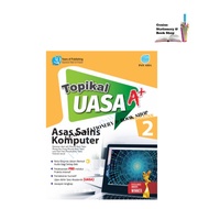 Buku Latihan: TOPIKAL UASA A+ ASAS SAINS KOMPUTER TINGKATAN 2