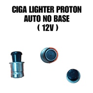 CIGA LIGHTER PROTON AUTO NO BASE ( 12V ) [ PROTON CIGA ]
