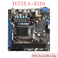 For B75IA-E33 Motherboard 16GB HDMI LGA 1155 DDR3 Mini-ITX B75 Mainboard 100% Tested Fully Work