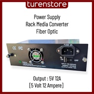 Power Supply PSU Rack Converter Fiber Optic 5V 12A 5Volt 12Ampere Adapter