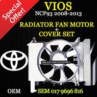 TOYOTA VIOS NCP93 2008-2013 YEAR OEM TAIWAN NEW RADIATOR FAN MOTOR WITH COVER SET (CAR AIRCOND SYSTE
