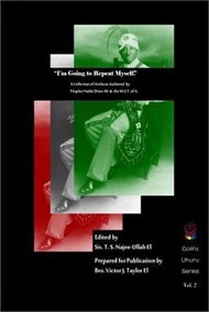 I'm Going to Repeat Myself ― A Collection of Artifacts Authored by Prophet Noble Drew Ali &the M.s.t