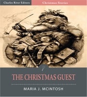 The Christmas Guest (Illustrated Edition) Maria J. McIntosh