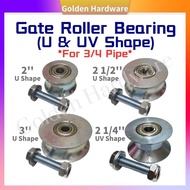 2'',2 1/2'' &amp; 3'' Auto Gate Roller Bearing (U &amp; UV Shape) / Sliding Gate Roller / Bearing Pintu Pagar