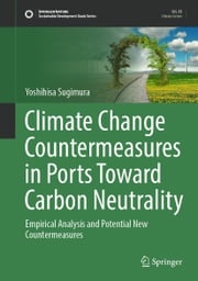 Climate Change Countermeasures in Ports Toward Carbon Neutrality Yoshihisa Sugimura