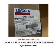 LINCOLN 4.25 IN. PMV 180KG 50:1 GREASE PUMP P/N V450400000