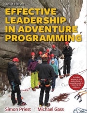 Effective Leadership in Adventure Programming Simon Priest