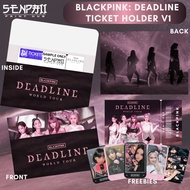 BLACKPINK: DEADLINE TICKET HOLDER