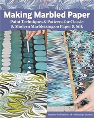 14825.Making Marbled Paper ― Paint Techniques &amp; Patterns for Classic &amp; Modern Marbleizing on Paper &amp; Silk