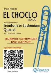 Trombone/Euphonium 4 part of "El Choclo" for Quartet Ángel Villoldo