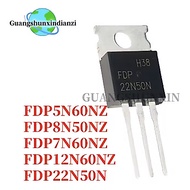 5PCS NEW FDP22N50N TO-220 FDP22N50 FDP8N50NZ FDP8N50 FDP5N60NZ FDP5N60 FDP7N60NZ FDP7N60 FDP12N60NZ 