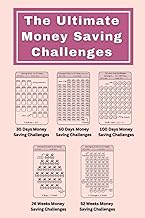 The Ultimate Money Saving Challenges: 90 Unique and Interactive Money Savings Planner, 30 Days, 60 D