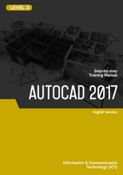 2D and 3D CAD (AutoCAD 2017) Level 3 Advanced Business Systems Consultants Sdn Bhd