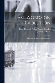 51034.Last Words on Evolution: a Popular Retrospect and Summary