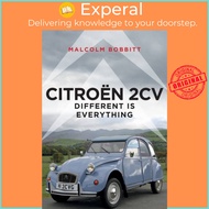 Citroen 2CV - Different is Everything by Malcolm Bobbitt (UK edition, paperback)