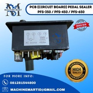 PFS 350 450 650 PCB MODUL CIRCUIT BOARD PEDAL IMPULSE SEALER HUALIAN