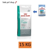 Royal Canin Mini Puppy 15 KG ลูกสุนัข พันธุ์เล็ก อายุ 2-10 เดือน อาหารสุนัข อาหารเม็ดสุนัข อาหารสุนั