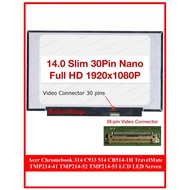 14.0" Acer Chromebook 314 C933 514 CB514-1H TravelMate TMP214-41 TMP214-52 TMP214-53 LCD LED Screen