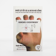 Sách - Phớt Lờ Tất Cả Và Bơ Đi Mà Sống 89K