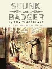 Skunk and Badger (Skunk and Badger 1) Amy Timberlake