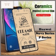 Ceramic Matte Huawei Nova 2i 2 Lite 3 3i 4 4i 4E 5T 7 7SE 7i P30 P40 Full Tempered Glass