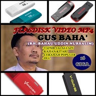FLASDISK VIDEO MP4 CERAMAH KAJIAN GUS BAHA (KH. BAHAUDDIN NURSALIM)