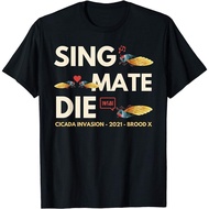 Cicada Invasion Brood X 2021 Sing Mate Die Funny Graphic T-Shirt