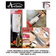 [100% ORIGINAL] A-CLASS HEAVY DUTY STAINLESS STEEL KITCHEN CLEAVER KNIFE / CHOPPING CLEAVER / CHEF K