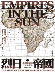 烈日帝國：非洲霸權的百年爭奪史1830-1990: Empires In The Sun: The Struggle For The Mastery Of Africa -  Ebook Lawren