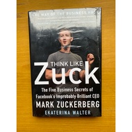 (NEW) THINK LIKE ZUCK The Five Business Secrets of Facebook's Improbably Brilliant CEO MARK ZUCKERBE