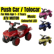 CANDY ATV AGE 1 - 3 YEARS KIDS CHILDREN TOLOCAR PUSH CAR RIDE ON TOY 4 WHEELS TRAIN TOY FOOT TOLAK