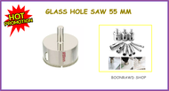 GLASS HOLE SAW 55 MM (1928)