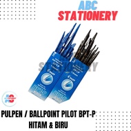 DO-01 Pulpen / Ballpoint Pilot BPT-P hitam / biru (1 lusin isi 12 pcs) [terbaik][terlaris]