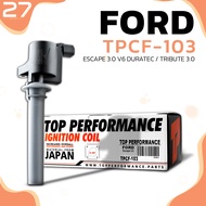 คอยล์จุดระเบิด FORD ESCAPE 3.0 V6 DURATEC / MAZDA TRIBUTE 3.0 / AJ - TPCF-103 - TOP PERFORMANCE JAPA