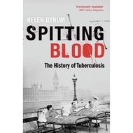 [100% Original Books] - Spitting Blood : The history of tuberculosis by Helen Bynum (UK edition, pap