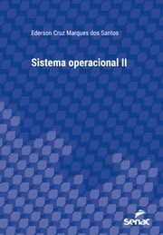 Sistema operacional II Ederson Cruz Marques dos Santos