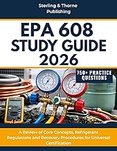 EPA 608 STUDY GUIDE 2026: A Review of Core Concepts, Refrigerant Regulations and Recovery Procedures