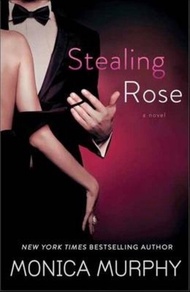 Stealing Rose : A Novel by Monica Murphy (US edition, paperback)