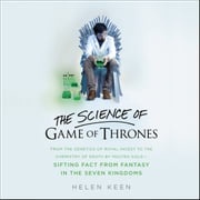 The Science of Game of Thrones Helen Keen