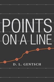 Points on a Line D. L. Gentsch