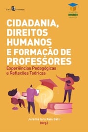 Cidadania, direitos humanos e formação de professores Jurema Iara Reis Belli