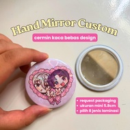 CUSTOM HAND MIRROR GLASSCermin PICTUREDesign REQUEST PACKAGING | FREEBIES GIFT SOUVENIR PIN PACKAGE