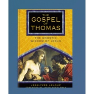 The Gospel of Thomas: The Gnostic Wisdom of Jesus