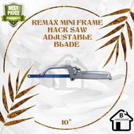 REMAX MINI FRAME HACKSAW ADJUSTABLE BLADE 10"