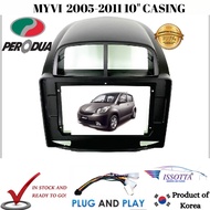 Perodua Myvi 2005-2011 10 inch Android Car Player Casing