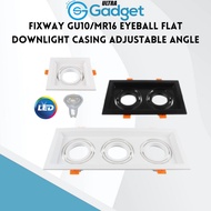 Fixway GU10/MR16 Eyeball Flat Downlight Casing Adjustable Angle Ceiling Mounted Flushed Add On Bulb