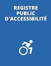 Registre Public d’Accessibilité -: Conforme à l’Article R111-19-60 | Obligatoire ERP | Format A4 (21