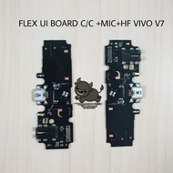 FLEXSIBEL UI BOARD KONEKTOR CHARGE CAS +MIC+HF VIVO V7 ORIGINAL