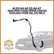 AUDI A4 A5 Q5 A6 A7   NEW VENT HOSE UPPER CENTER COOLANT HOSE 06L 121 081 E
